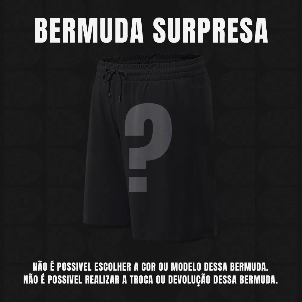 Bermuda ou Short Surpresa