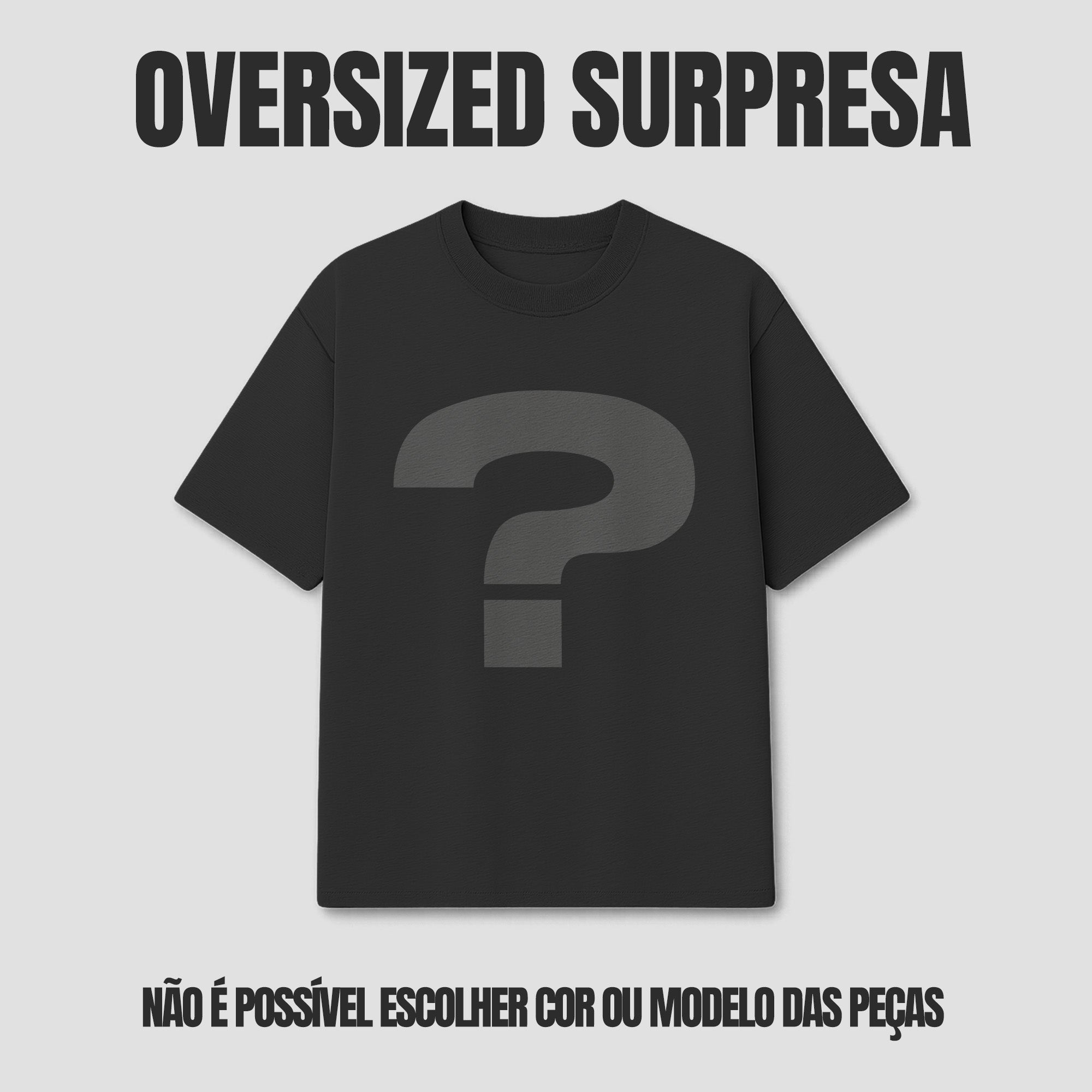 Camiseta Oversized Surpresa